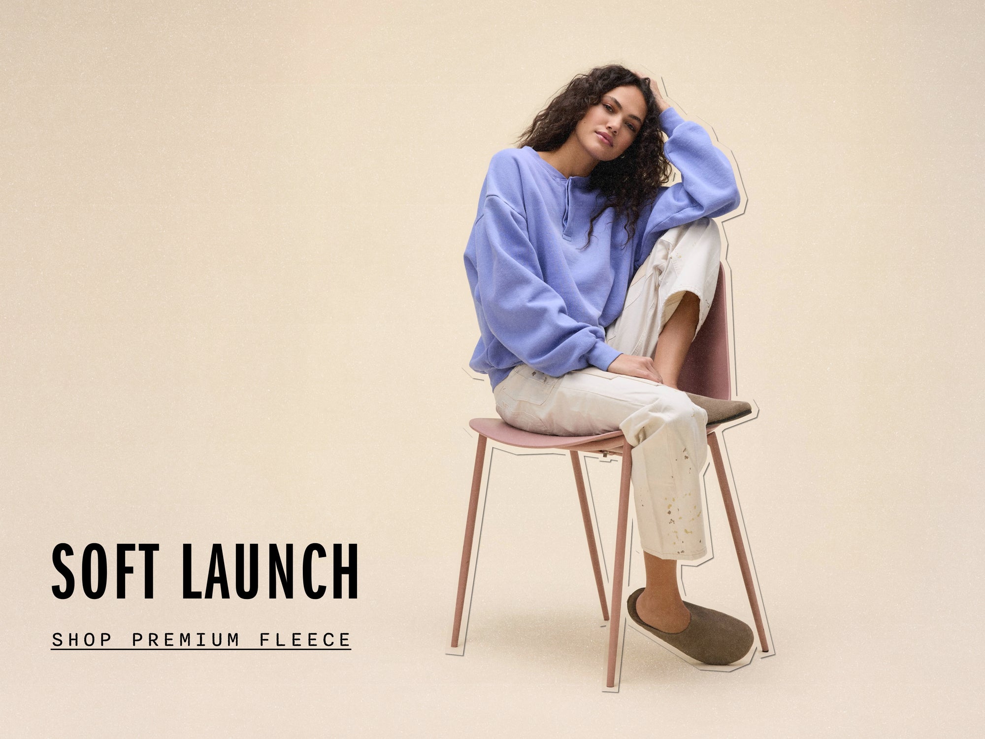 Soft Launch - Shop Premium Fleece