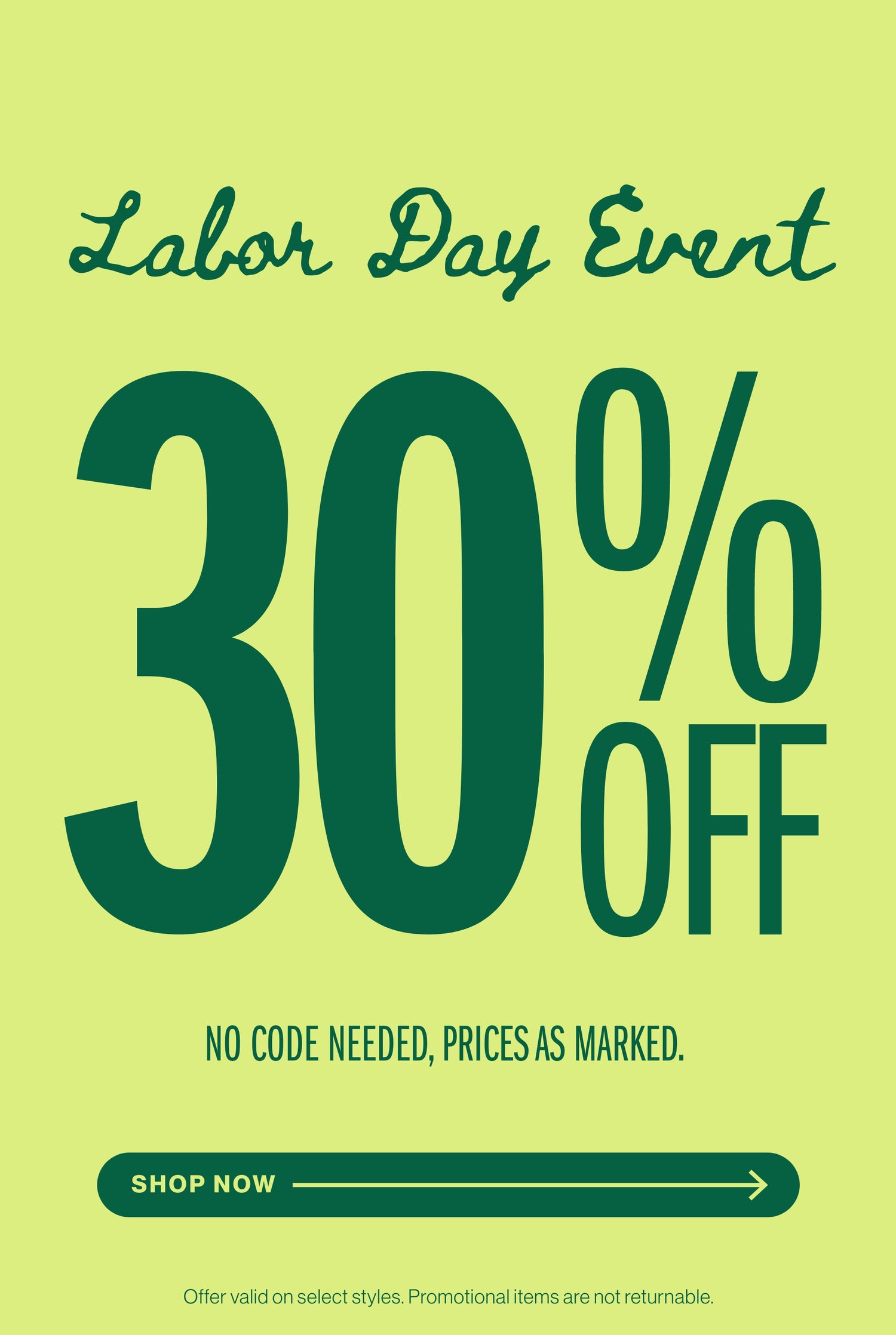 30% Off Labor Day Event - Shop Now