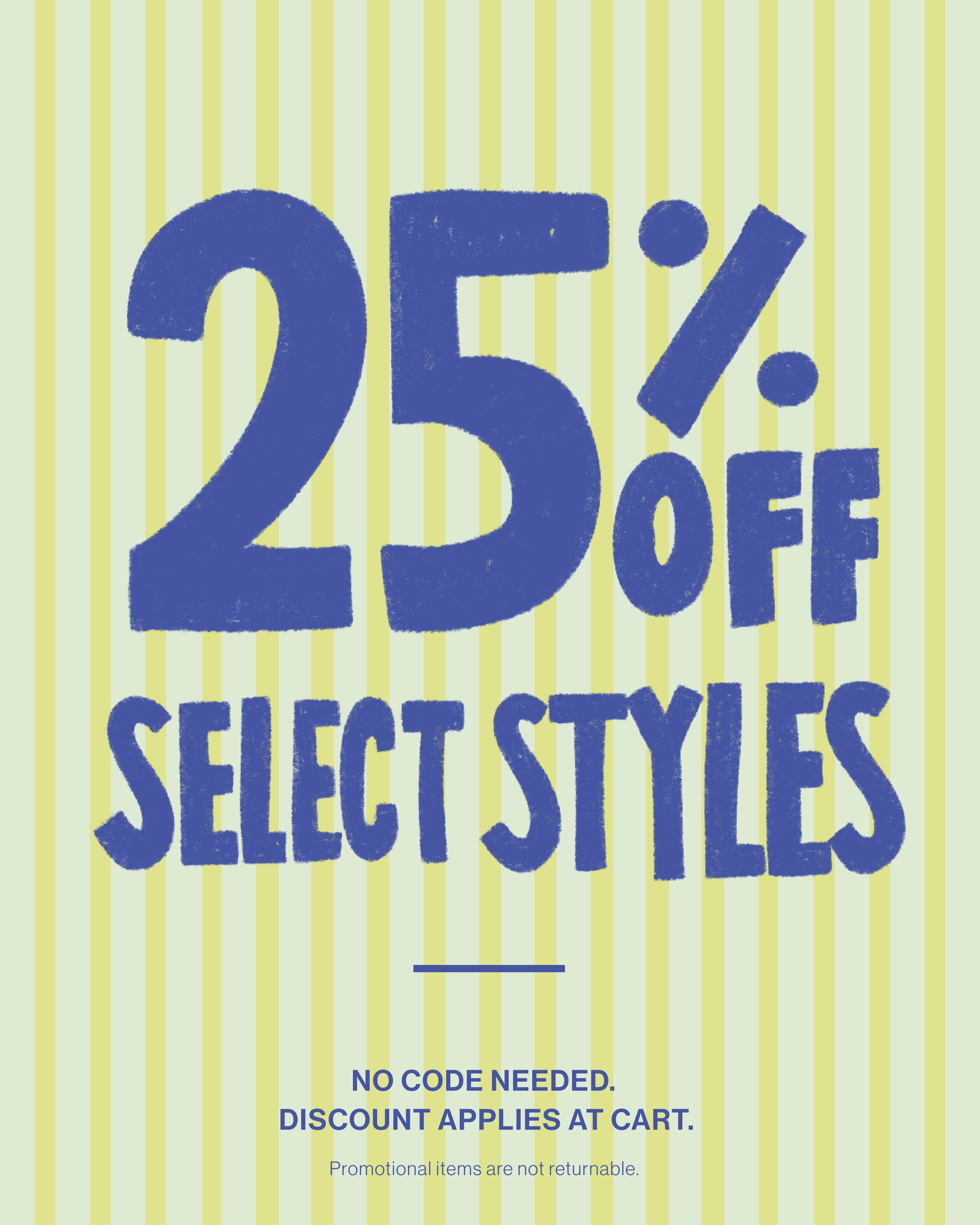 Promotional sign with '25% off select styles' on a striped background