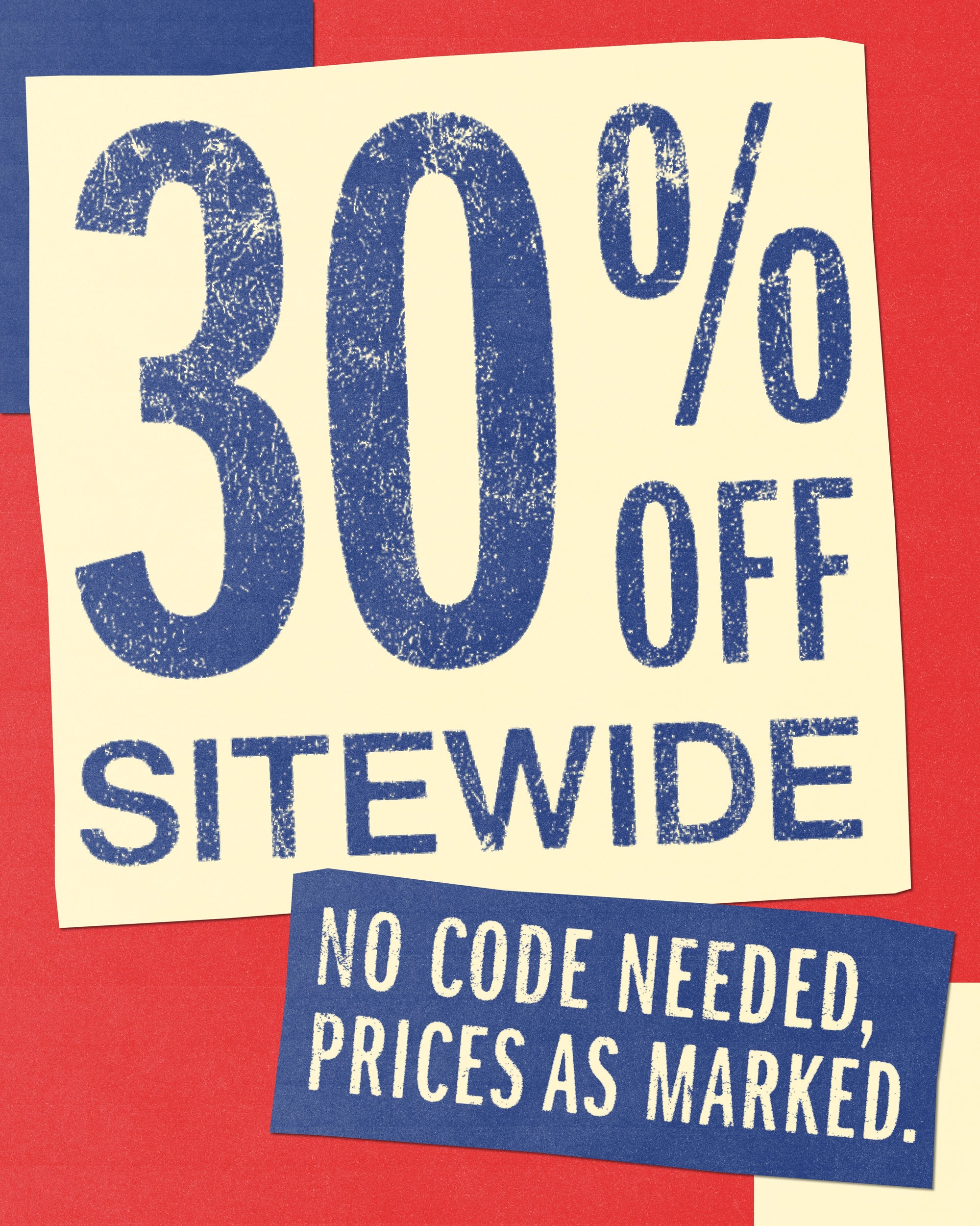 30% Off Sitewide - Prices As Marked